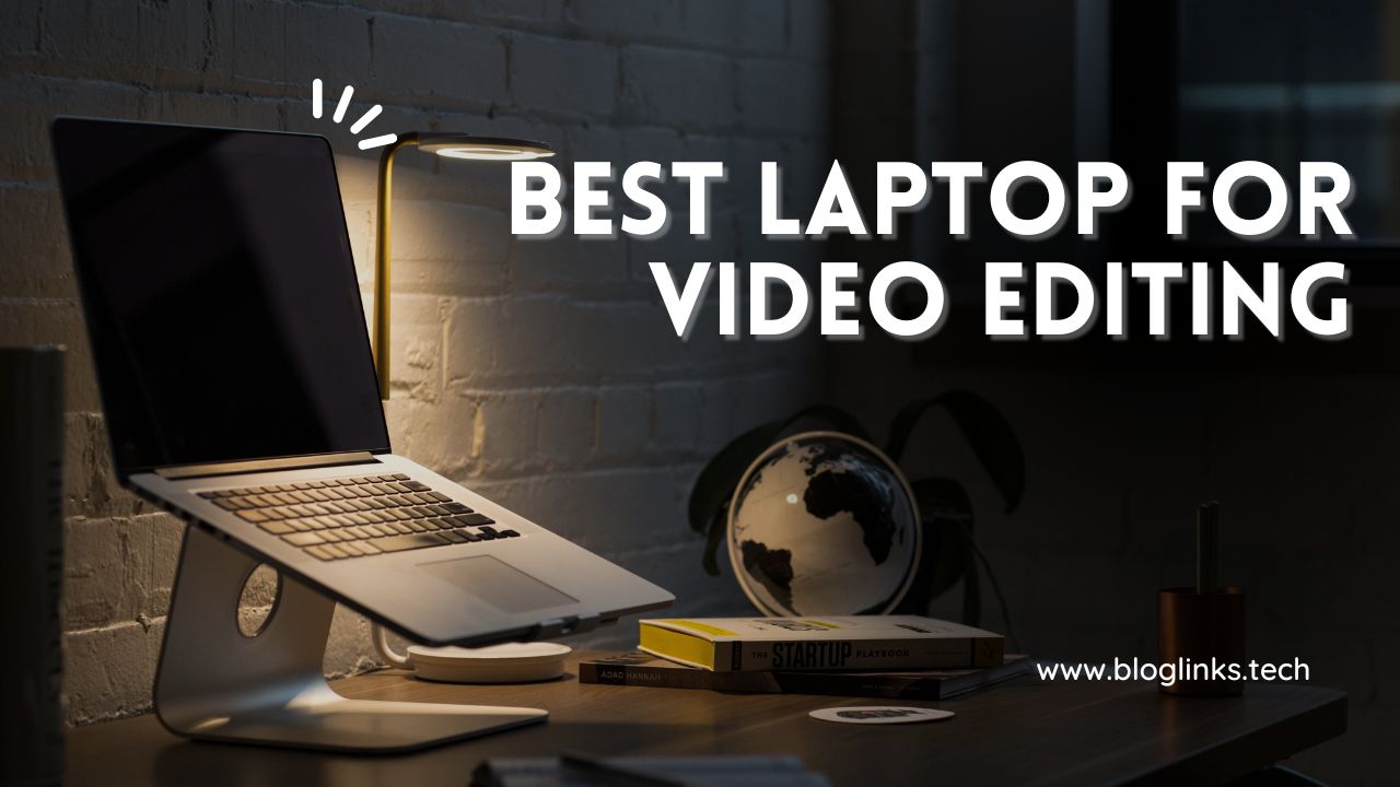 Best Laptop for Video Editing